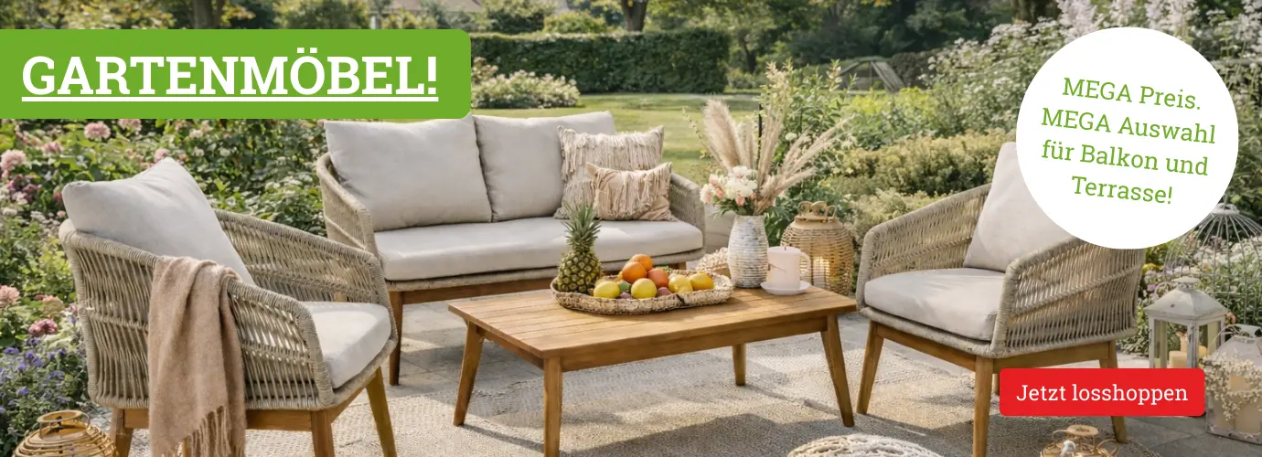 Gartenmöbel zu MEGA Preisen. Hier entdecken>