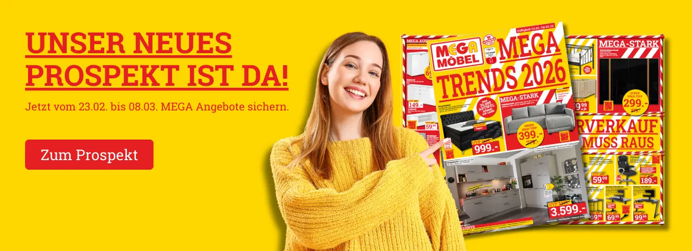Unser neues Prospekt ist da! Jetzt vom 23.02. bis 08.03. MEGA Angebote sichern >