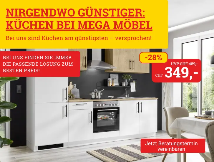 Nirgendwo günstiger: Küchen bei Mega Möbel. Bei uns sind Küchen am günstigsten – versprochen!