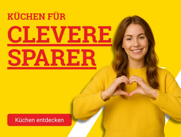 Küchen für clevere Sparer! Hier entdecken>