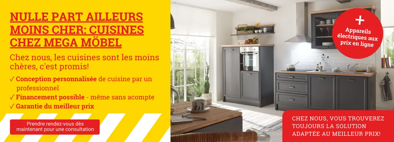 Vous ne trouverez pas moins cher ailleurs : les cuisines chez Mega Möbel. Découvrez-les ici>