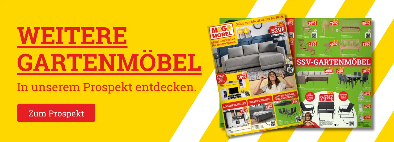 Weitere Gartenmöbel in unserem Prospekt entdecken. Hier entlang>