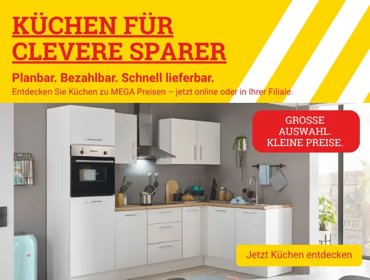 Küchen für clevere Sparer! Planbar. Bezahlbar. Schnell lieferbar. Entdecken Sie Küchen zu MEGA Preisen – jetzt online oder in Ihrer Filiale.