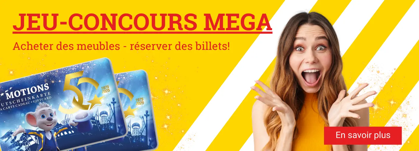 Jeu-concours MEGA! Achetez des meubles - assurez-vous des billets!