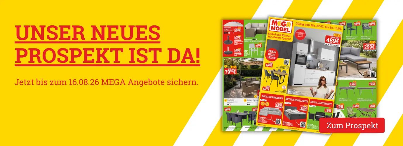 Unser neues Prospekt ist da! Jetzt MEGA Angebote entdecken>