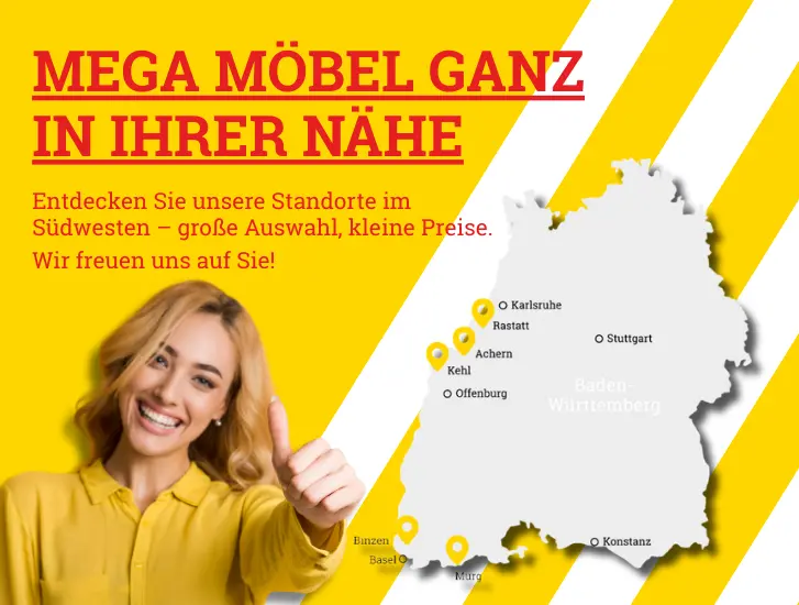 MEGA Möbel ganz in Ihrer Nähe - unsere Standorte>
